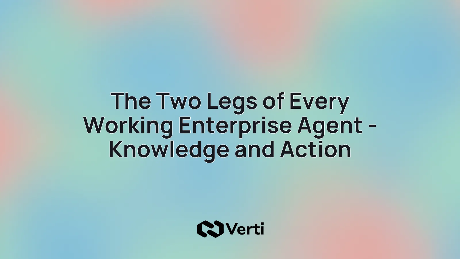 Cover art for the knowledge leg and action leg of enterprise agents