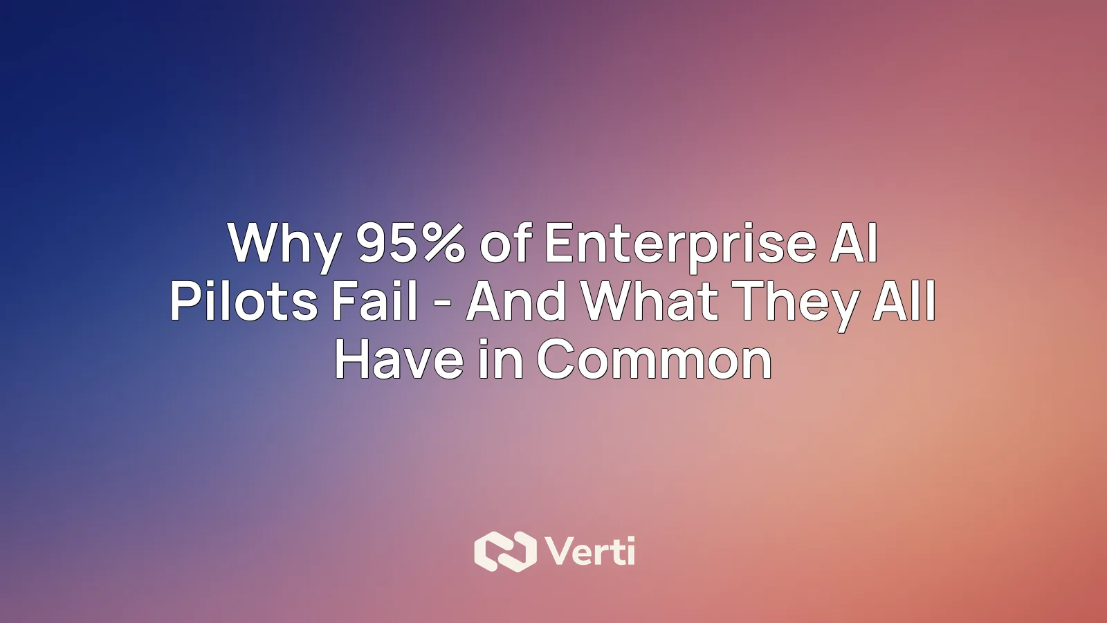 Cover art for an essay on why 95% of enterprise AI pilots fail